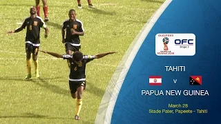 OFC Stage 3 2018 FIFA World Cup Qualifier | Tahiti v Papua New Guinea Highlights