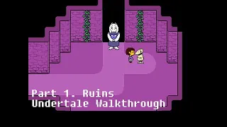 Undertale The Ruins (genocide route tutorial)