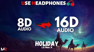 Lil Nas X - HOLIDAY [16D AUDIO | NOT 8D] 🎧