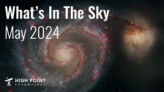 What's in the Sky this Month | May 2024 | High Point Scientific