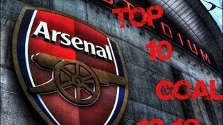 Arsenal Top 10 Goals 2012-2013