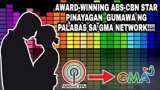 SIKAT AT AWARD-WINNING STAR PINAYAGAN NG ABS-CBN EXECUTIVE GUMAWA NG PALABAS SA GMA NETWORK!!! ❤️💚💙