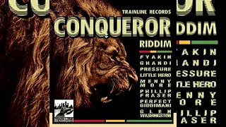 Conqueror Riddim Mix (TrainLine Records)Glen Washington,Pressure,Perfect Giddimani,Little Hero &More