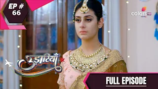 Udaariyaan | उड़ारियां  | Episode 66 | 31 May 2021