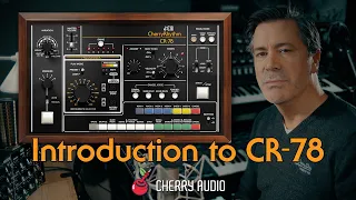 Introduction to Cherry Audio's CR-78 Drum Machine