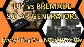 DIY Solar Generator VS Premade Power Station