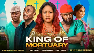 KING OF MORTUARY | Mercy Kenneth,Tobechukwu Anadi | New Nollywood Heart Breaking Full Movie 2023