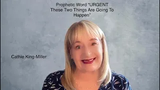 Prophetic Word "URGENT God Says These Two Things Are Going To Happen"