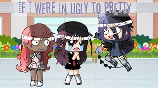 If I were in “Ugly to Pretty”||Gacha Life Skit||Late 600+ subs special