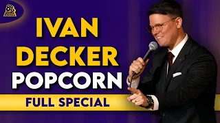 Ivan Decker | Popcorn (Full Comedy Special)