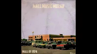 Mall Music Muzak - Mall Of 1974 (Full Album) - Reupload