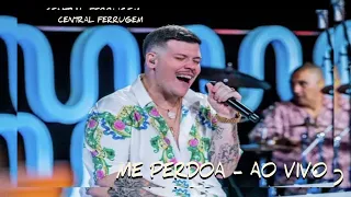 Ferrugem - ME PERDOA (AO VIVO)