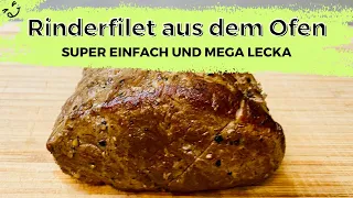 Rinderfilet super einfach und mega lecka aus dem Backofen!