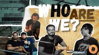 WHO ARE WE ? || AAA Talks ft. Raihan Hussain