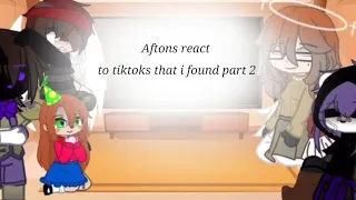 Aftons react to Tiktoks that i found | part 2 | Afton family |