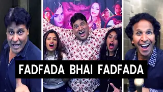 Fadfada Bhai Fadfada | The Viral Song | Funniest Song Ever