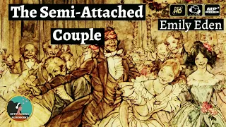 The Semi-Attached Couple by Emily Eden - FULL AudioBook 🎧📖