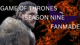 FANMADE Game Of Thrones Season 9 COMPLETE