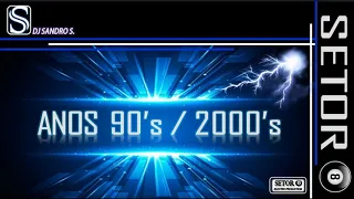 EURODANCE ANOS 90'S E 2000'S  BY DJ SANDRO S.