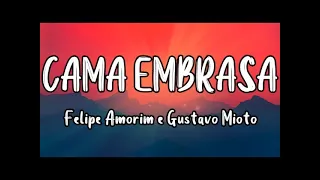 📜Felipe Amorim e Gustavo Mioto - Cama Embrasa (Letra/Audio)