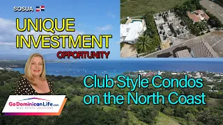 ONCE in a Lifetime INVESTMENT: Luxurious CLUB-STYLE Living in SOSUA | Real Estate Solutions