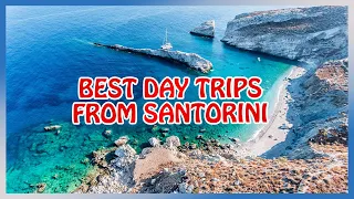 Santorini : BEST NEARBY ISLANDS for a 1 Day Trip