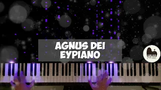 Agnus Dei - Piano cover by EYPiano