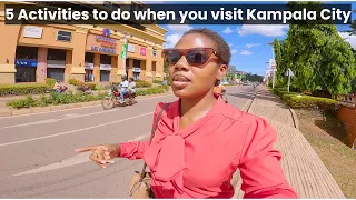 5 THINGS TO DO WHEN YOU VISIT KAMPALA UGANDA