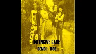 INTENSIVE CARE : 1983 Demo 1 : UK Punk Demos