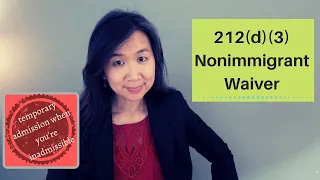 212(d)(3) Nonimmigrant Waiver: When Do You Need It and How Do You Get It?