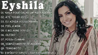 Eyshila | As 10 Músicas Mas Tocadas #musica #2023 #brasil #adoração