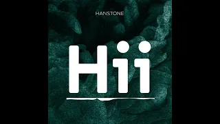 Hanstone - Hii (Official Audio)