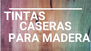 IMPERDIBLE!!!  TINTAS PARA MADERA CASERAS