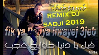 remix by dj sadji avec cheb tayeb fik ya denya 2019