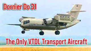 The Dornier Do 31: A Revolution in Aviation History - The Only VTOL Transport Aircraft