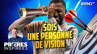 Sois une personne de vision - Prières inspirées - Gregory Toussaint