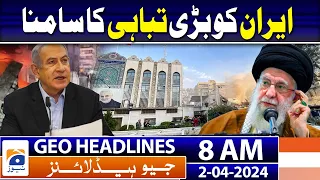 Geo Headlines Today 8 AM | Israeli strike on Iranian embassy kills 8 in Damascus | 2nd April 2024