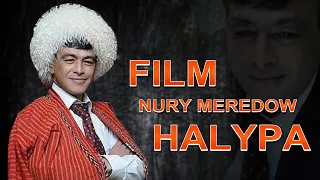 Halypanyň Filmy Nury Meredow ömridöredijiligi