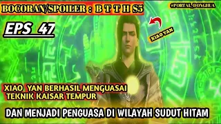 BTTH/Battle Through The Heavens Season 5 Episode 47 Subtitle Indonesia!! Spoiler Bocoran Alur Cerita