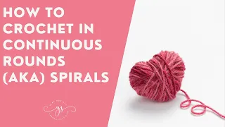 How to Crochet In Continuous Rounds/Spirals in Amigurumi | Absolute Beginner Crochet | Yarn Society