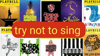 Try not to sing BROADWAY/MUSICAL EDITION!!!