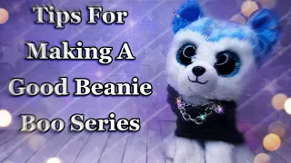 5 tips for making a good beanie boo series!￼