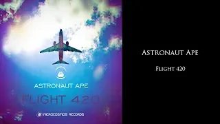 Astronaut Ape - Flight 420 (Full Album) 2014