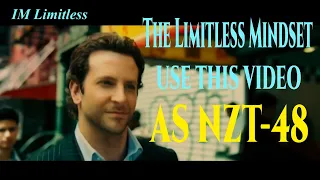 The Limitless Mindset, Live It, USE THIS VIDEO AS NZT-48, inspiring music, get your work done