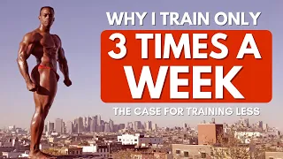 Why I Train Only Three Days A Week - A Training Split For Natural Athletes