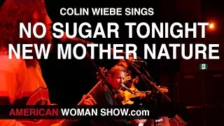 Colin Wiebe sings "No Sugar Tonight/New Mother Nature" - Guess Who Cover Song Genesis Theatre