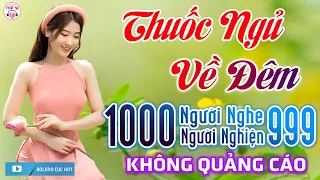 10000 Người Nghe 9999 Người Khóc 723 Ca Khúc Trữ Tình Vượt Thời Gian - Thuốc Ngủ Về Đêm Toàn Bài Hay