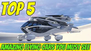 Top 5 amazing flying cars you must see