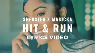 Shenseea x Masicka - Hit & Run (Lyrics Video)