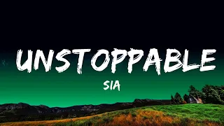 [1 Hour]  Sia - Unstoppable (Lyrics)  | Lyrics For Your Soul